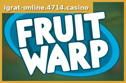 Fruit Warp